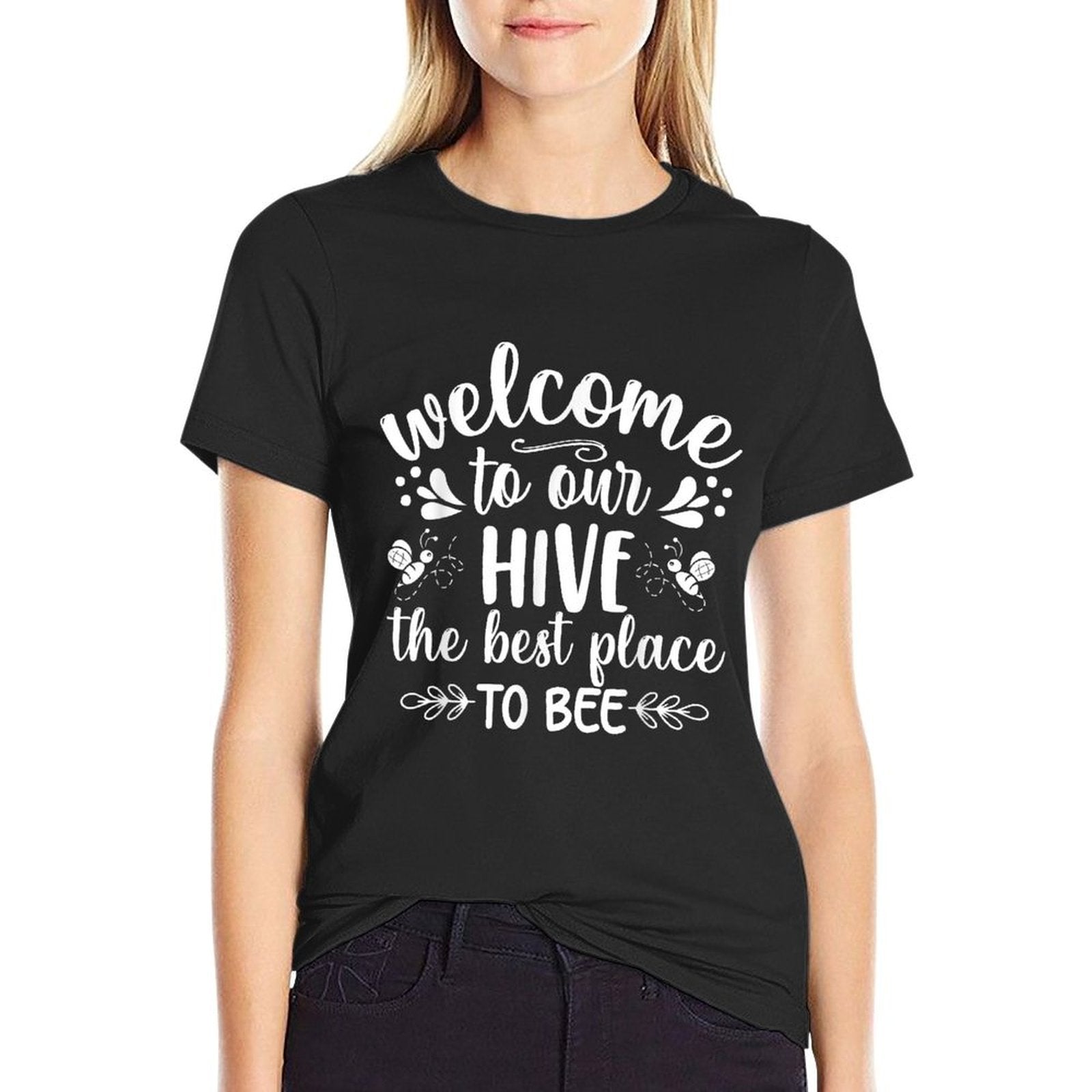 Welcome To Our Hive The Best Place To Bee  Easy-care T-Shirt